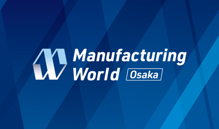 2025 Manufacturing World Osaka